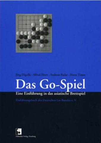 Carti de GO - CARTE: Das Go-Spiel Eine Einführung in das asiatische Brettspie, by Jörg DigullaAlfred EbertHorst TimmAndreas Fecke