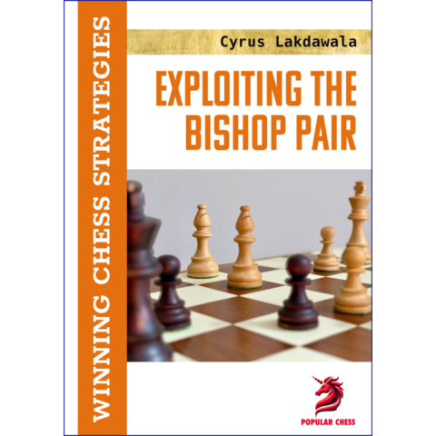 Instruire Generala - CARTE: Exploiting the Bishop Pair, by Cyrus Lakdawala