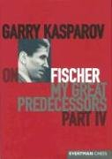 colectie de partide - Carte : Garry Kasparov on My Great Predecessors: Part 4 - Garry Kasparov