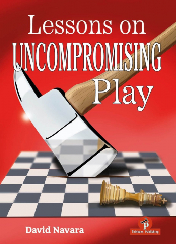 Deschideri - CARTE:  Lessons on Uncompromising Play, by  David Navara