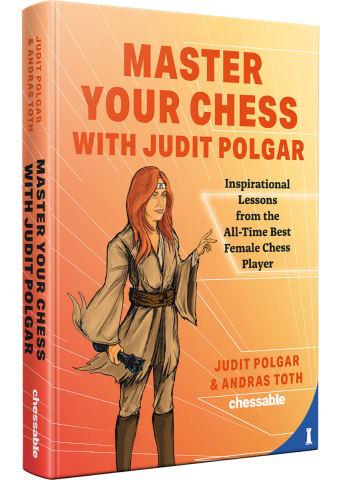 Carti De Sah - CARTE: Master Your Chess with Judit Polgar (HARDCOVER)- Andras Toth, Judit Polgar