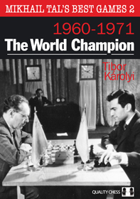 colectie de partide - Carte: Mikhail Tal's Best Games 2 ( 1960 - 1971 ) - The World Champion - Tibor Karolyi