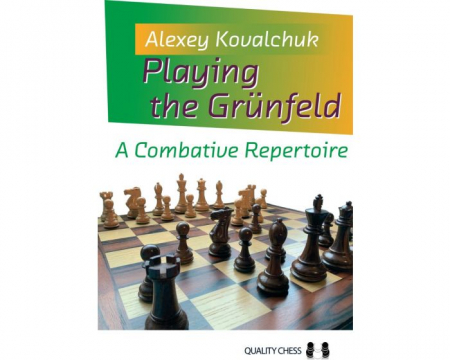 Carti In Limba Engleza - Carte: Playing the Grunfeld - A Combative Repertoire - Alexey Kovalchuk