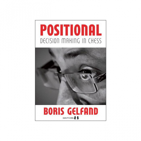 Strategie - Carte : Positional  Decision Making in Chess - Boris Gelfand