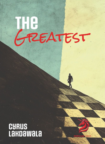 colectie de partide - CARTE: The Greatest - Cyrus Lakdawala