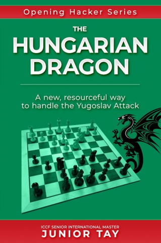 Carti De Sah - CARTE:  The Hungarian Dragon
Creative Method vs the Yugoslav Attack, by  Junior Tay