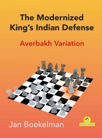 Deschideri - Carte : The Modernized King' s Indian Defense - Averbakh Variation - Jan Boekelman