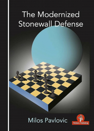 Deschideri - Carte : The Modernized Stonewall Defense - Milos Pavlovic