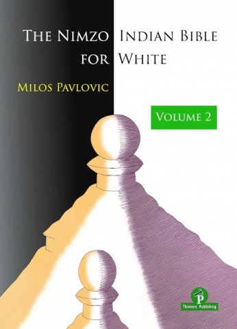 Deschideri - CARTE:  The Nimzo-Indian Bible for White - Vol. 2, by  Milos Pavlovic