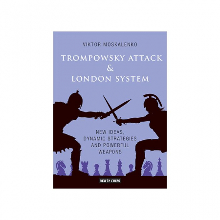 Deschideri - Carte: Trompowsky Attack & London System - Viktor Moskalenko