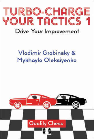 Tactica - CARTE (cartonata) : Turbo-Charge your Tactics 1 – Drive Your Improvement by Vladimir Grabinsky and Mykhaylo Oleksiyenko