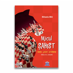 Instruire Generala - Micul Sahist, editia a -2-a revizuita