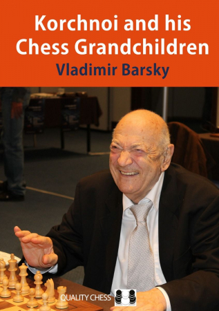 colectie de partide - Korchnoi and his Chess Grandchildren - Vladimir Barsky (cartonata)