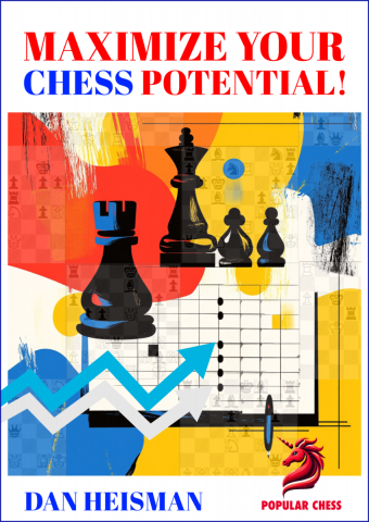 Carti De Sah - Maximize Your Chess Potential! - Dan Heisman
