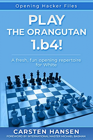 Deschideri - Play the Orangutan: 1.b4 - Carsten Hansen