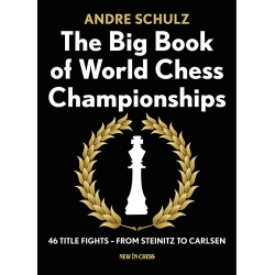 colectie de partide - Carte : The Big Book of World Chess Championships - Andre Schulz