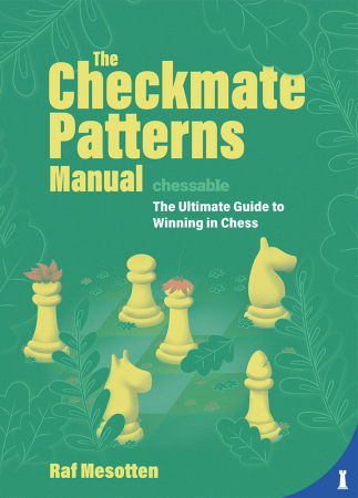 Tactica - Carte ( cartonata ) : The Checkmate Patterns Manual - Raf Mesotten