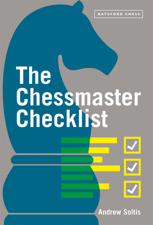 Instruire Generala - The Chessmaster Checklist - Andrew Soltis