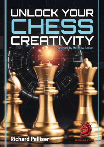 Biografice - Unlock Your Chess Creativity - Richard Palliser