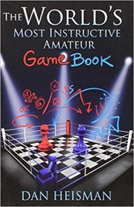 Instruire Generala - Carte : Worlds Most Instructive Amateur Game Book - Dan Heisman