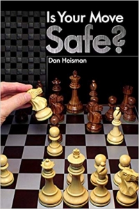 Instruire Generala - Carte : Is Your Move Safe ? - Dan Heisman