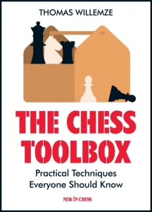 Strategie - Carte : The Chess Toolbox: Practical Techniques Everyone Should Know, Thomas Willemze