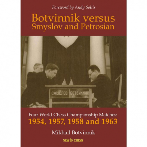 Carti De Sah - Botvinnik versus Smyslov and Petrosian