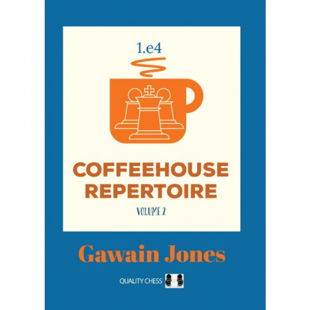 Carti De Sah - Carte: Coffeehouse Repertoire 1. e4 - Volume 2 - Gawain Jones