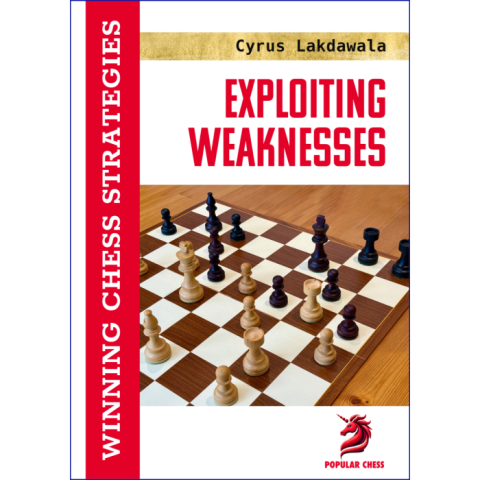 Carti De Sah - CARTE: Exploiting Weaknesses, by Cyrus Lakdawala