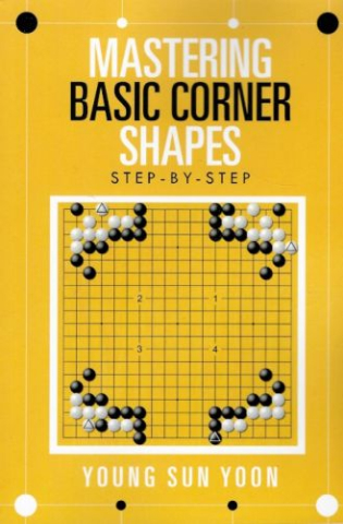 Carti de GO - CARTE: Mastering Basic Corner Shapes, by Youngson Yoon