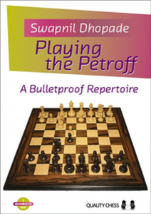 Carti De Sah - Carte. Playing the Petroff - A Bulletproof Repertoire - Swapnil Dhopade