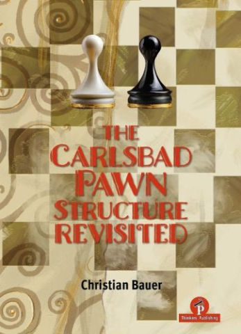 Carti In Limba Engleza - CARTE: The Carlsbad Pawn Structure Revisited, by Christian Bauer