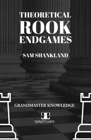 Finaluri - CARTE: Theoretical Rook Endgames - Sam Shankland