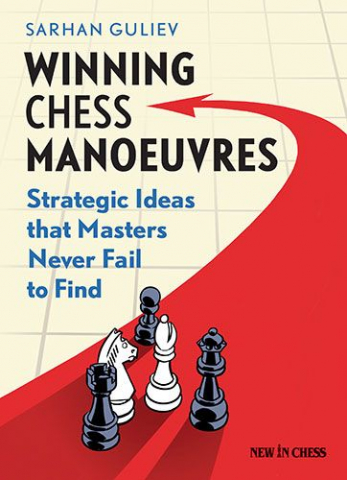 Materiale Șahiste - CARTE: Winning Chess Manoeuvres, Sarhan Guliev