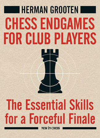 Finaluri - Chess Endgames for Club Players - Herman Grooten