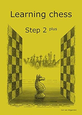 Step By Step Method - Learning chess - Step 2 PLUS - Workbook / Pasul 2 plus - Caiet de exercitii