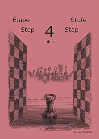 Carti De Sah - Learning chess - Step 4PLUS - Workbook / Pasul 4 plus - Caiet de exercitii