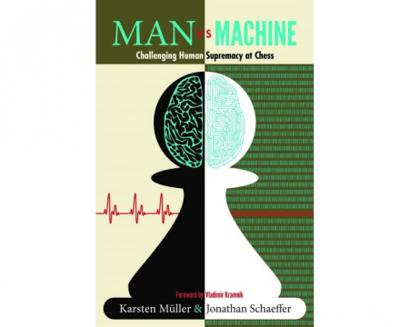 Carti De Sah - Carte: Man vs. Machine - Challenging Human Supremacy at Chess - Karsten Muller & Jonathan Schaeffer