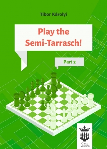 Deschideri - Carte : Play the Semi - Tarrasch ! Part 2 - Tibor Karolyi
