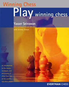 Carti De Sah - Carte : Play Winning Chess - Yasser Seirawan