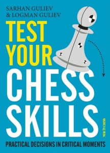 Teste - Carte : Test your Chess Skills- Logman Guliev, Sarhan Guliev
