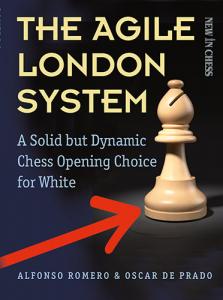 Carti De Sah - Carte : The Agile London System - Alfonso Romero Holmes, Oscar de Prado Rodriguez