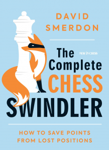 Instruire Generala - Carte : The Complete Chess Swindler: How to Save Points from Lost Positions - David Smerdon