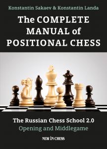 Strategie - Carte : The Complete Manual of Positional Chess - Konstantin Sakaev, Konstantin Landa