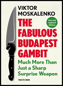 Carti De Sah - Carte : The Fabulous Budapest Gambit - New and Updated Edition - Viktor Moskalenko