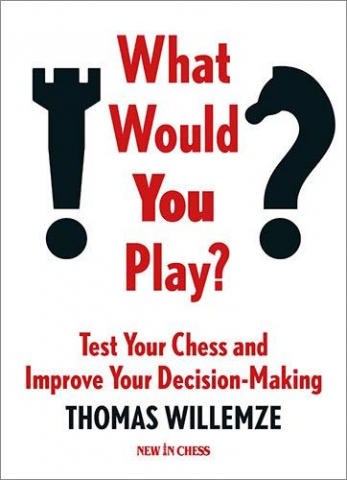 Instruire Generala - What Would You Play? Test Your Chess and Improve Your Decision-Making