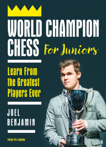 Biografice - Carte : World Champion Chess for Juniors - Joel Benjamin