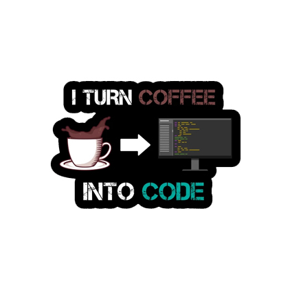 I turn coffee into code [2]