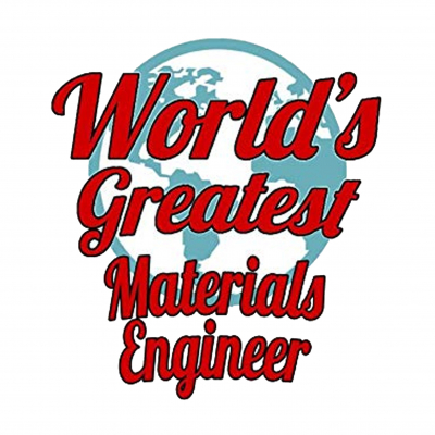 World's Greatest Material Engineer [1]
