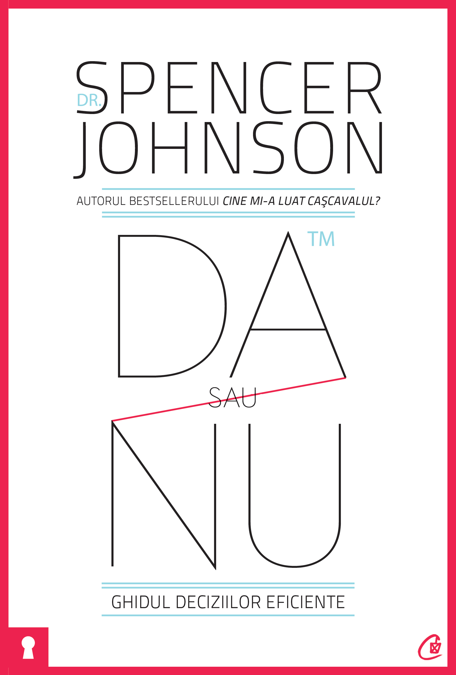 Carti pentru adulti si adolescenti - Da sau nu, autor Dr. Spencer Johnson